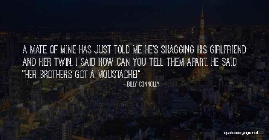 Brothers Funny Quotes By Billy Connolly