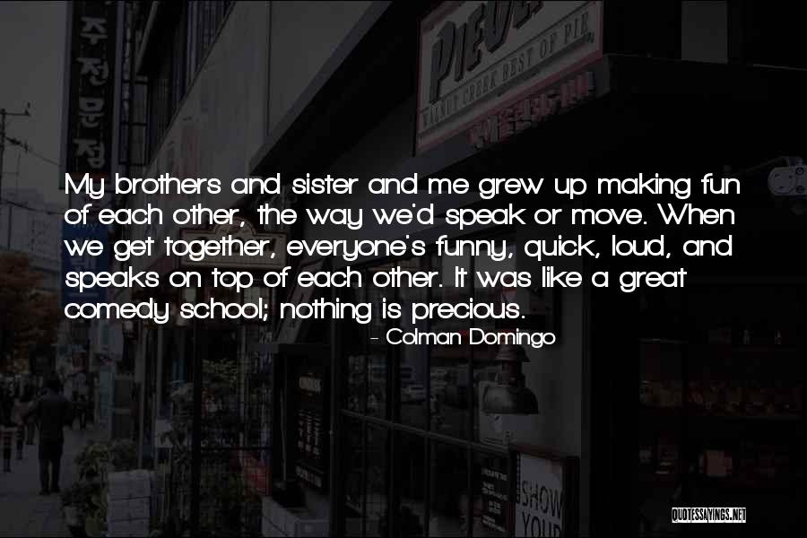 Brothers Funny Quotes By Colman Domingo