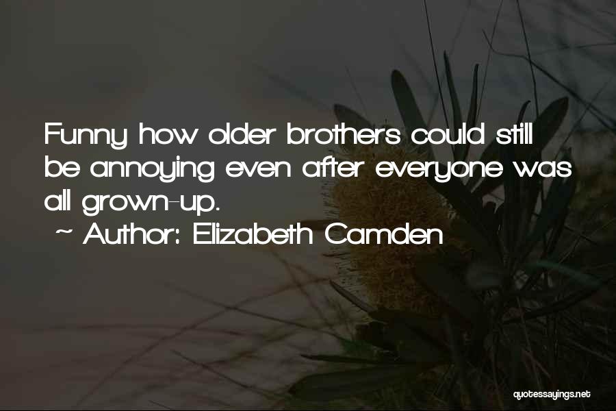 Brothers Funny Quotes By Elizabeth Camden