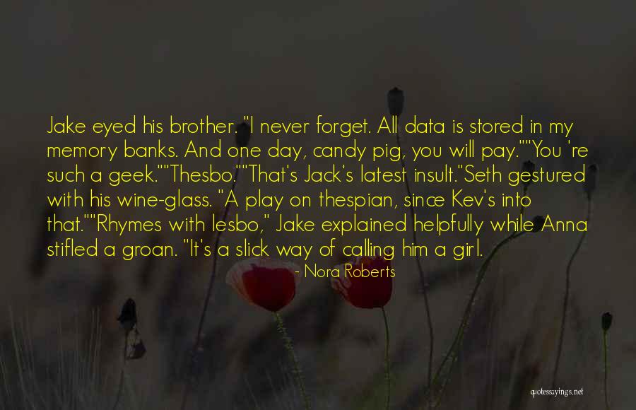 Brothers Funny Quotes By Nora Roberts Brothers Funny Quotes By Nora Roberts