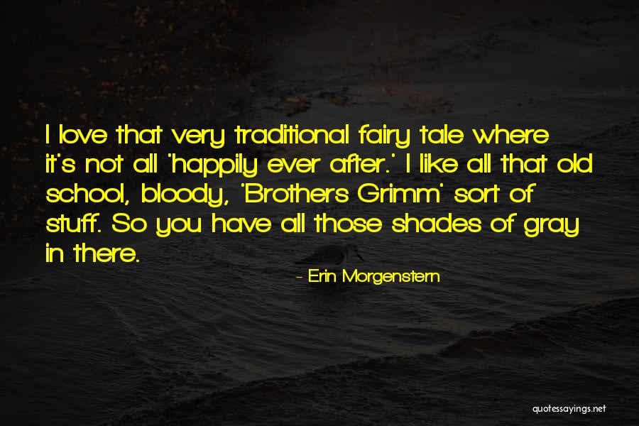 Brothers Grimm Love Quotes By Erin Morgenstern