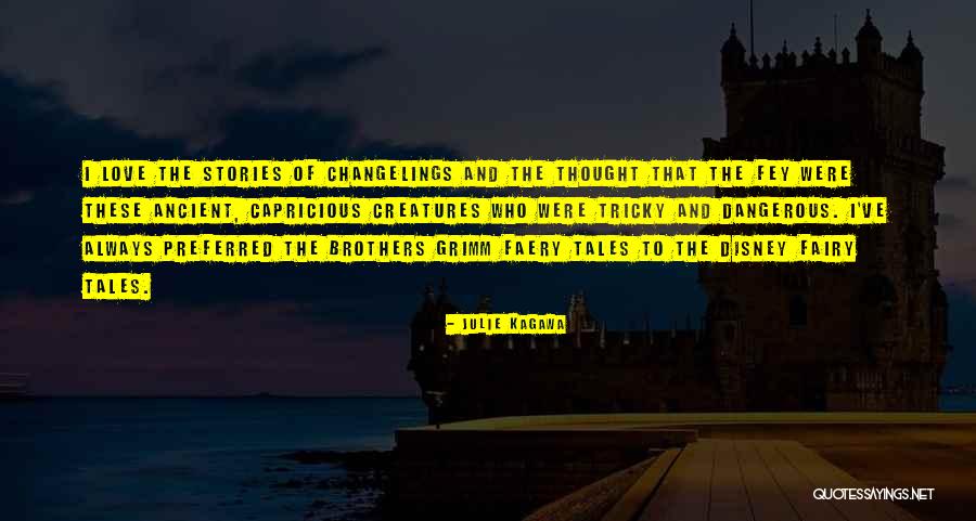 Brothers Grimm Love Quotes By Julie Kagawa Brothers Grimm Love Quotes By Julie Kagawa