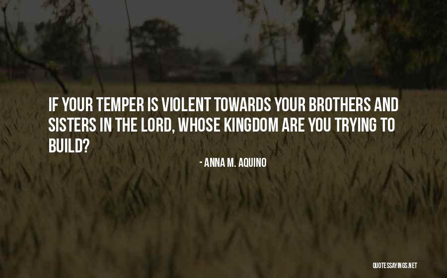 Brothers In The Bible Quotes By Anna M. Aquino