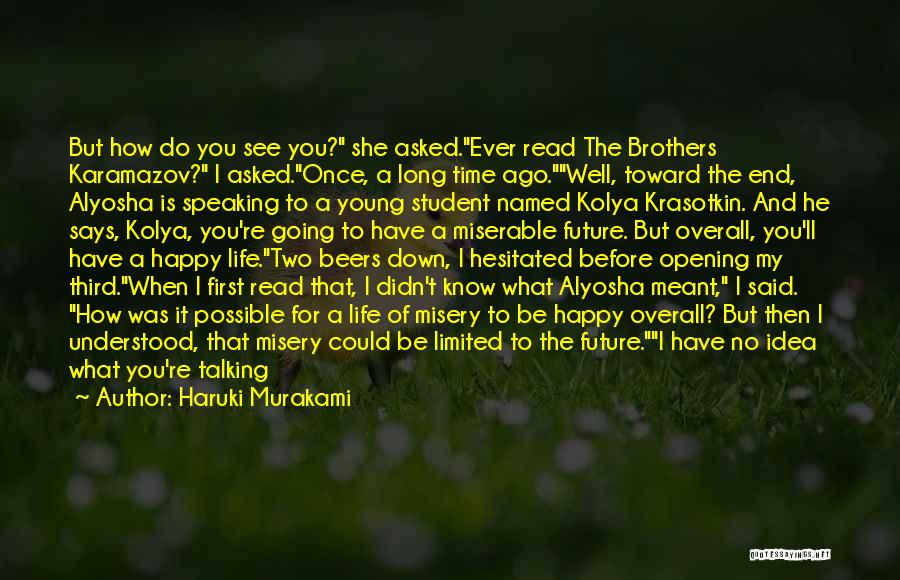 Brothers Karamazov Quotes By Haruki Murakami