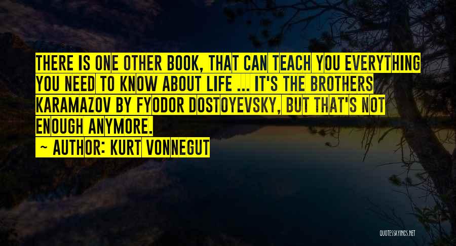 Brothers Karamazov Quotes By Kurt Vonnegut