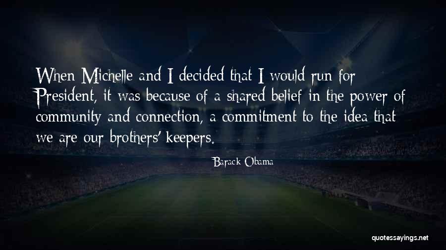 Brothers Keepers Quotes By Barack Obama