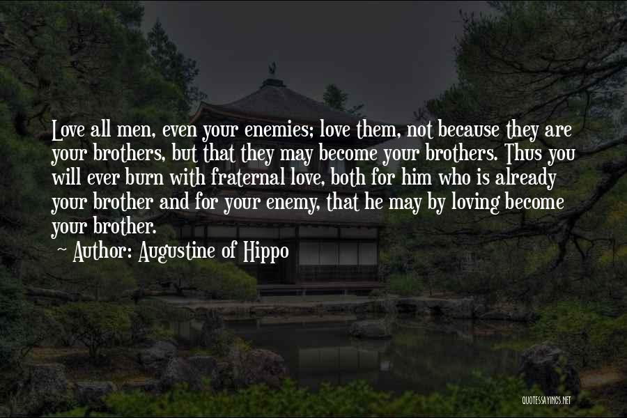 Brothers Love Quotes By Augustine Of Hippo