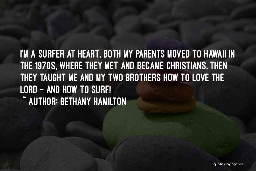 Brothers Love Quotes By Bethany Hamilton