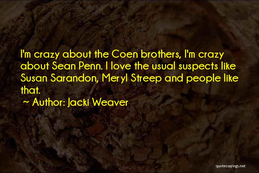 Brothers Love Quotes By Jacki Weaver