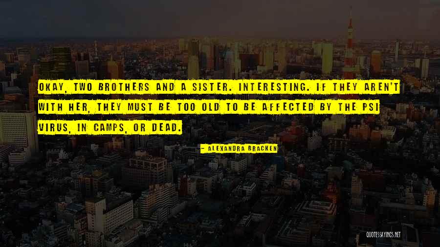 Brothers N Sister Quotes By Alexandra Bracken