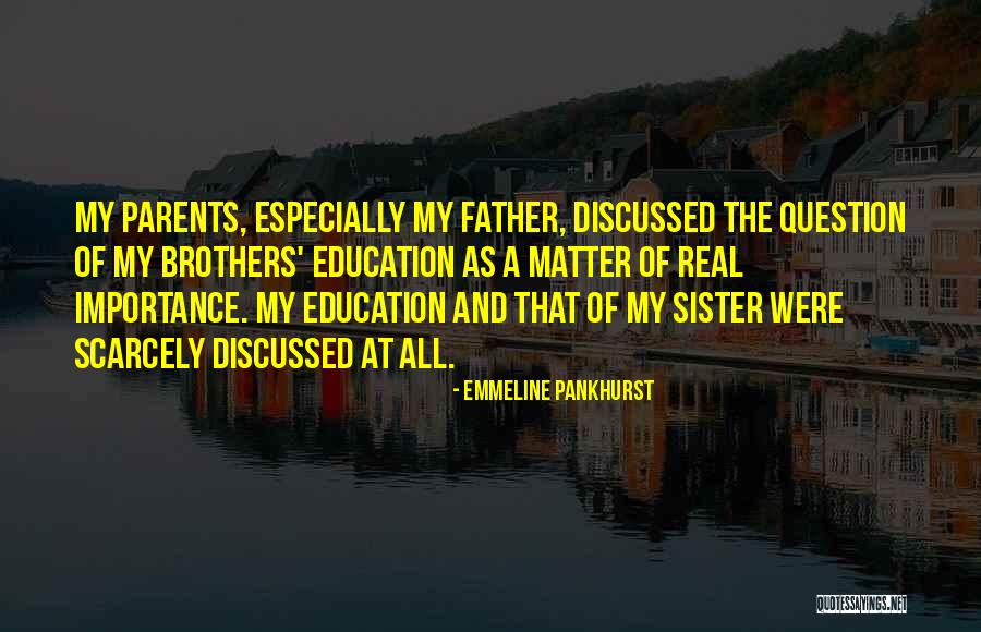 Brothers N Sister Quotes By Emmeline Pankhurst Brothers N Sister Quotes By Emmeline Pankhurst