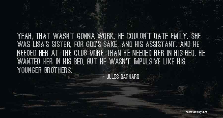 Brothers N Sister Quotes By Jules Barnard