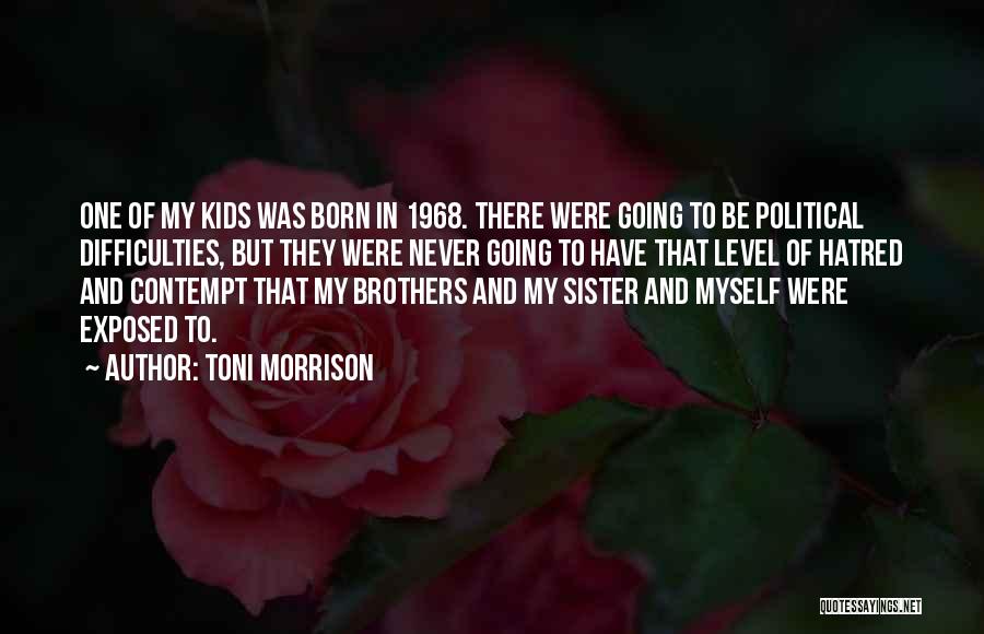Brothers N Sister Quotes By Toni Morrison
