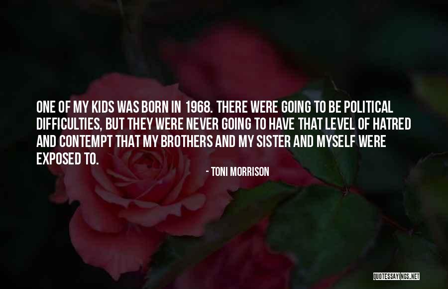 Brothers N Sister Quotes By Toni Morrison