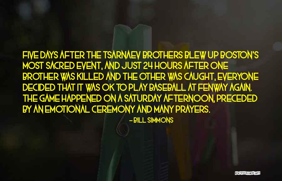 Brothers Prayers Quotes By Bill Simmons Brothers Prayers Quotes By Bill Simmons