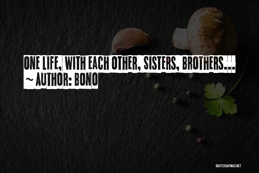 Brothers Quotes By Bono