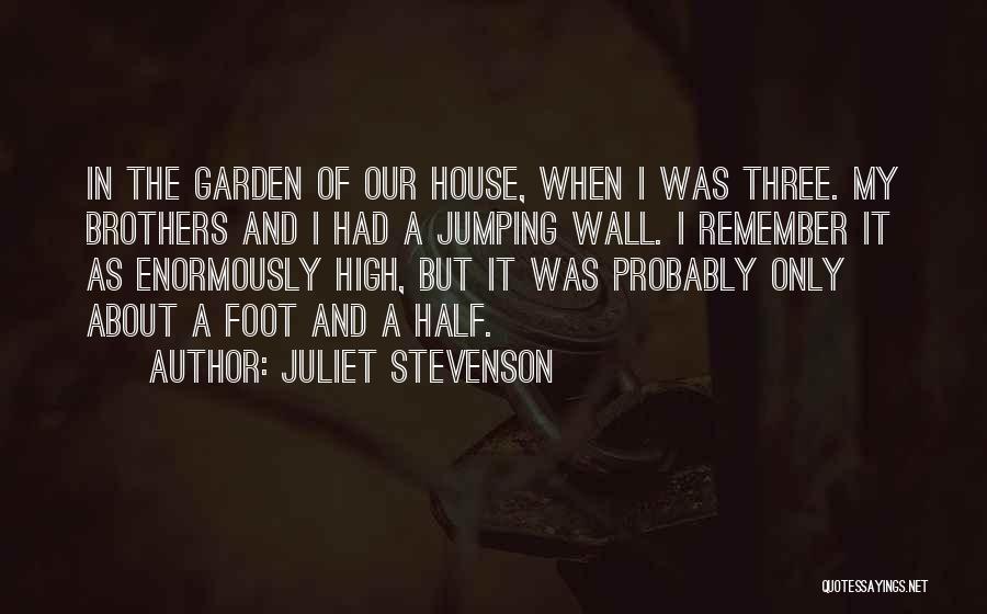 Brothers Quotes By Juliet Stevenson