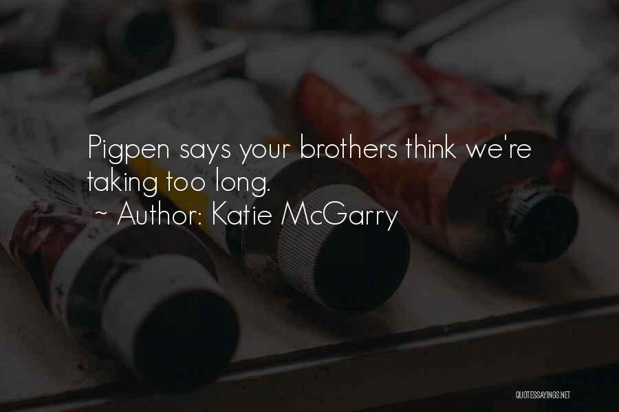 Brothers Quotes By Katie McGarry