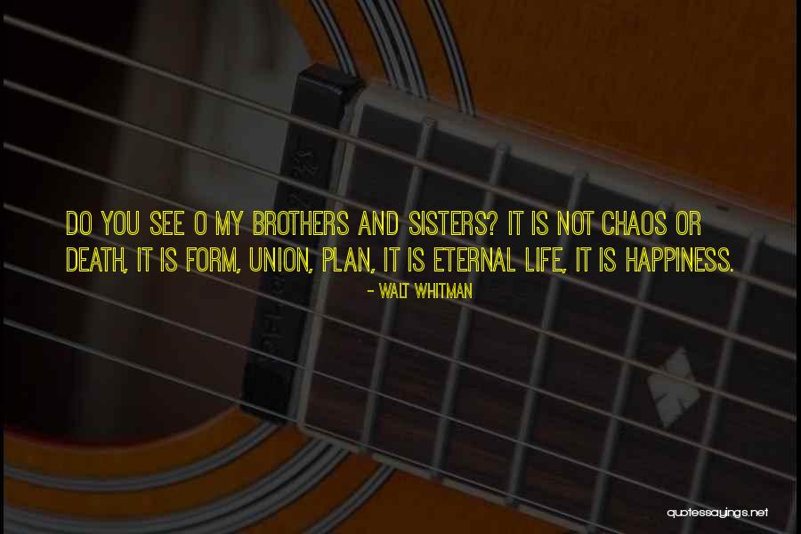 Brothers Sisters Quotes By Walt Whitman Brothers Sisters Quotes By Walt Whitman