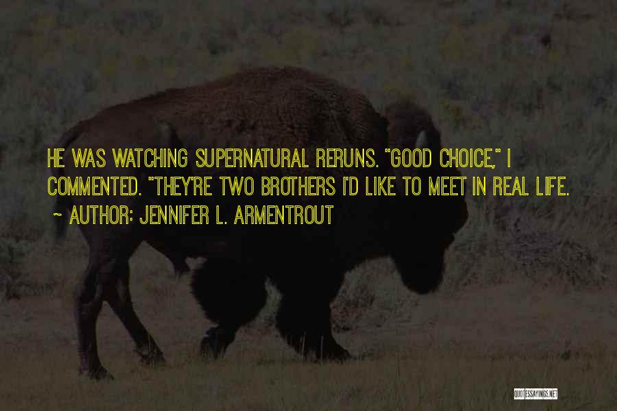 Brothers Supernatural Quotes By Jennifer L. Armentrout