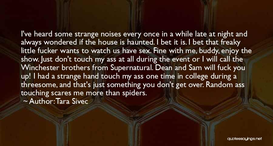 Brothers Supernatural Quotes By Tara Sivec