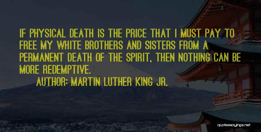 Brothers Till Death Quotes By Martin Luther King Jr.