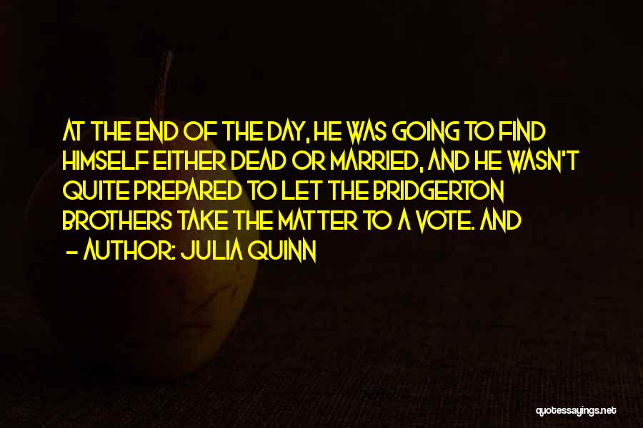 Brothers Till The End Quotes By Julia Quinn