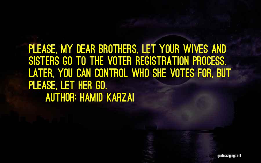 Brothers Wife Quotes By Hamid Karzai