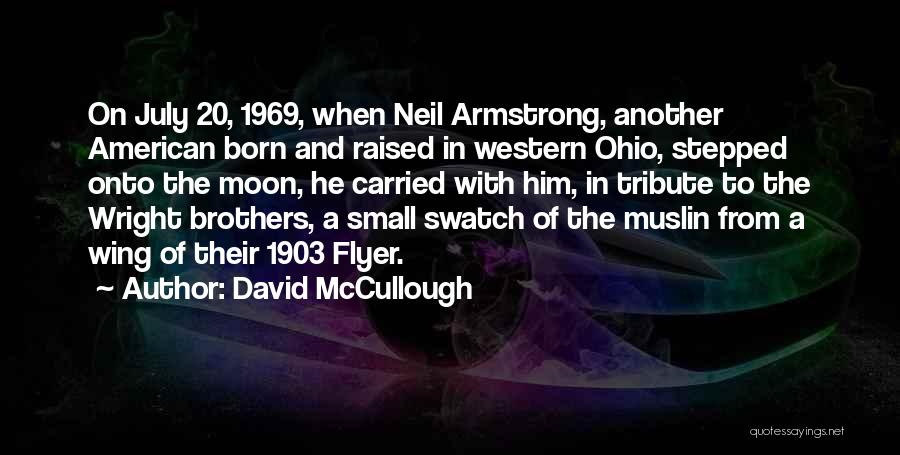 Brothers Wright Quotes By David McCullough