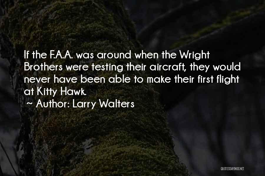 Brothers Wright Quotes By Larry Walters