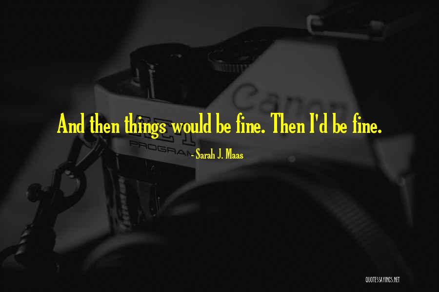 Brotherson Laura Quotes By Sarah J. Maas Brotherson Laura Quotes By Sarah J. Maas