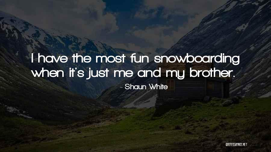 Brotherston V Quotes By Shaun White Brotherston V Quotes By Shaun White