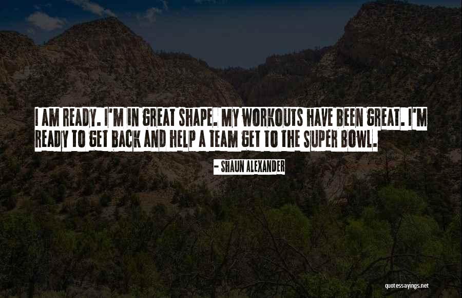 Brotherusasewingmachines Quotes By Shaun Alexander Brotherusasewingmachines Quotes By Shaun Alexander