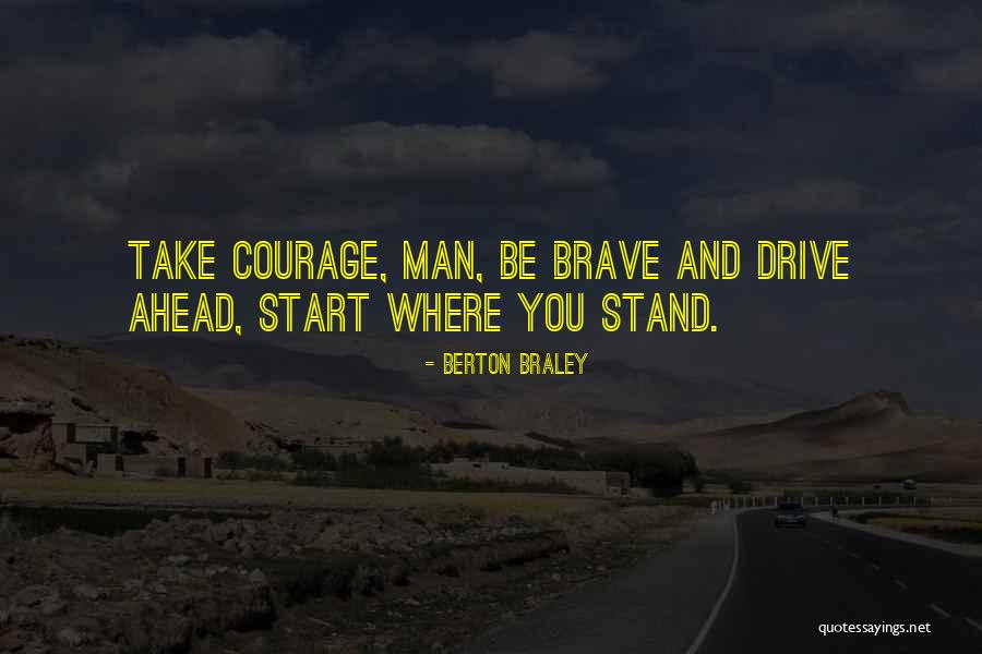Brotto Mobili Quotes By Berton Braley Brotto Mobili Quotes By Berton Braley