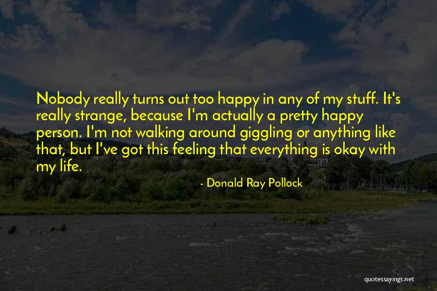Brottola Quotes By Donald Ray Pollock Brottola Quotes By Donald Ray Pollock