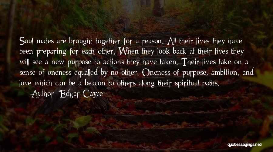 Brought Back Together Quotes By Edgar Cayce