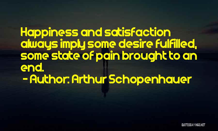 Brought Happiness Quotes By Arthur Schopenhauer