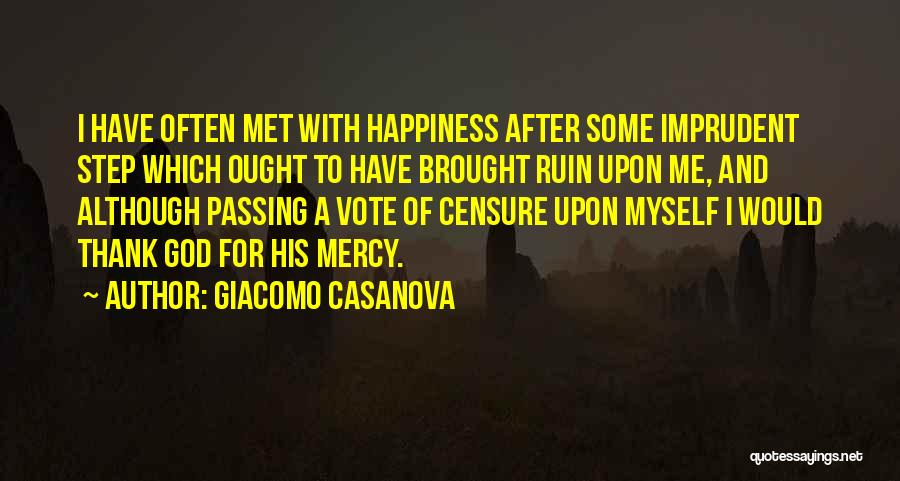 Brought Happiness Quotes By Giacomo Casanova