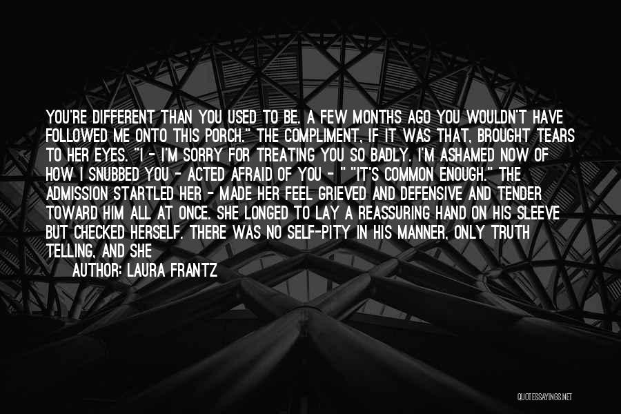 Brought Tears Quotes By Laura Frantz