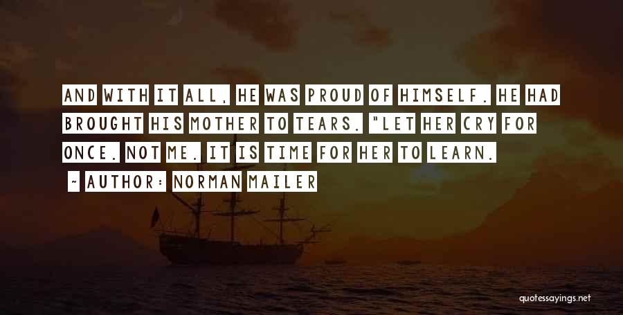 Brought Tears Quotes By Norman Mailer