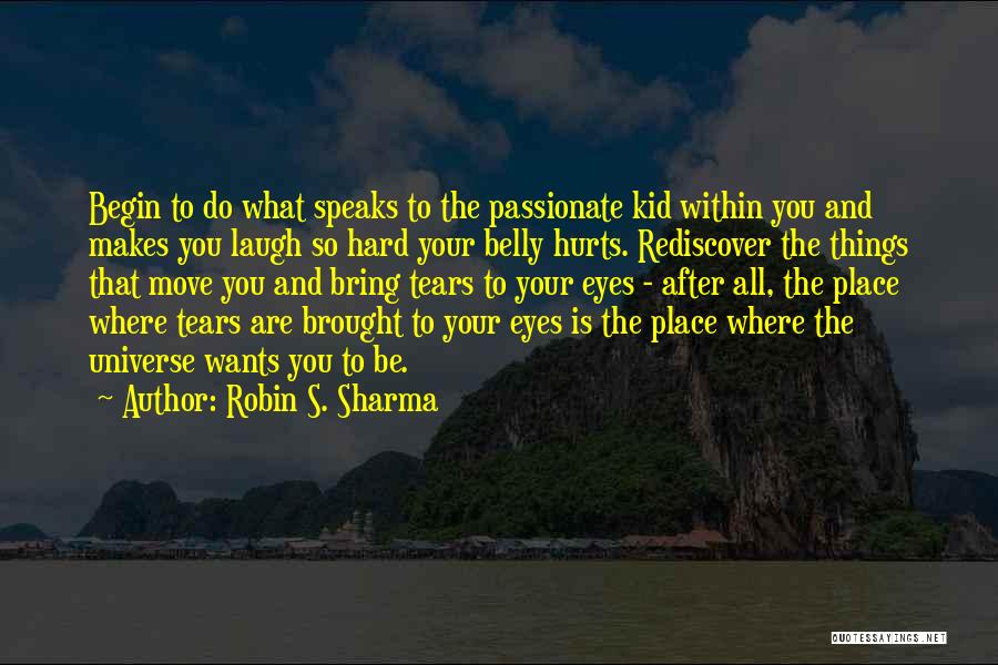 Brought Tears Quotes By Robin S. Sharma