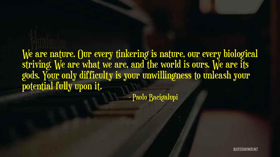Brought To Fruition Quotes By Paolo Bacigalupi Brought To Fruition Quotes By Paolo Bacigalupi