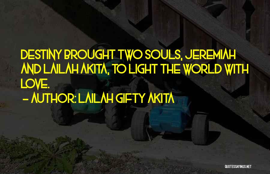 Brought To Light Quotes By Lailah Gifty Akita