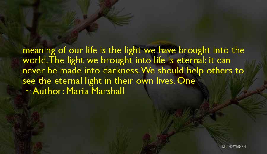 Brought To Light Quotes By Maria Marshall