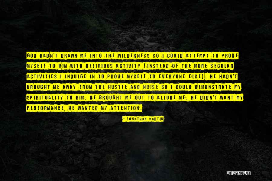 Brought To My Attention Quotes By Jonathan Martin Brought To My Attention Quotes By Jonathan Martin