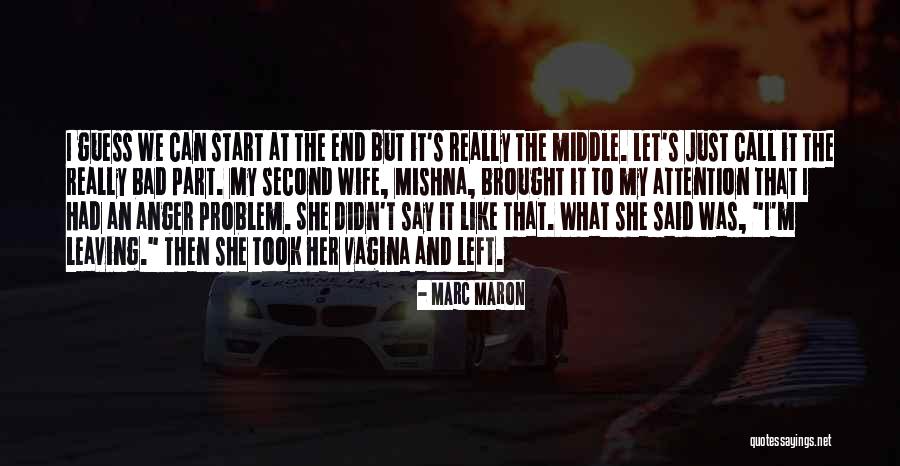 Brought To My Attention Quotes By Marc Maron Brought To My Attention Quotes By Marc Maron