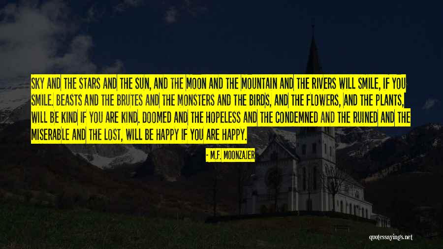 Brought To You Courtesy Quotes By M.F. Moonzajer Brought To You Courtesy Quotes By M.F. Moonzajer