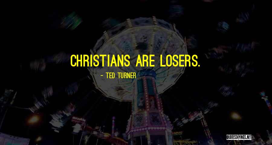 Broughty Quotes By Ted Turner Broughty Quotes By Ted Turner