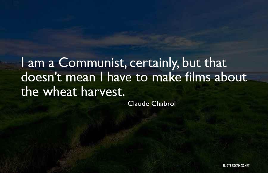 Broustar Quotes By Claude Chabrol Broustar Quotes By Claude Chabrol