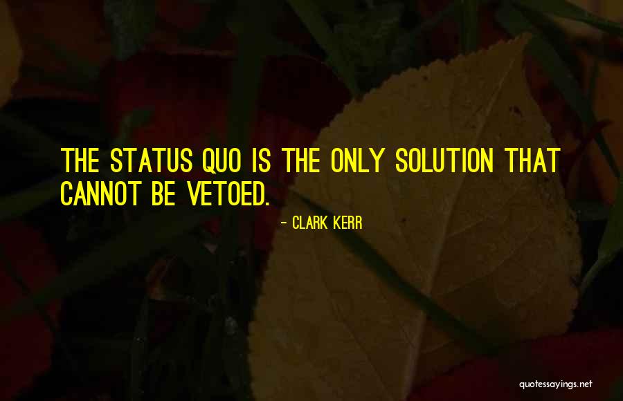 Broutille Quotes By Clark Kerr Broutille Quotes By Clark Kerr